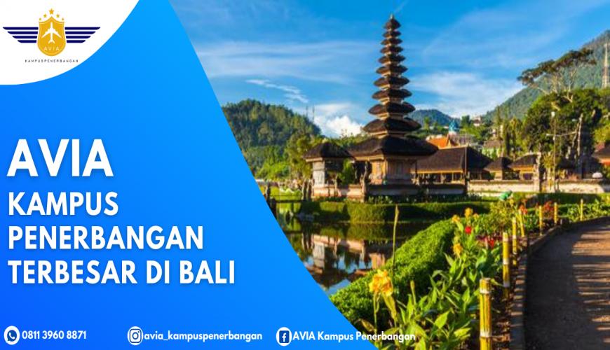 Kampus Penerbangan Terbesar di Bali